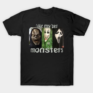 I like my best Monsters T-Shirt